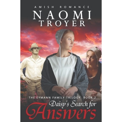 (영문도서) Daisy''s Search for Answers: The Eymann Family Trilogy - Book 2 Paperback, Independently Published, English, 9798838989420