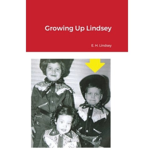 (영문도서) Growing Up Lindsey Hardcover, Lulu.com, English, 9781304140012