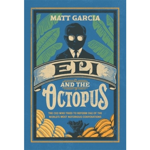 (영문도서) Eli and the Octopus: The CEO Who Tried to Reform One of the World''s Most Notorious Corporations Hardcover, Harvard University Press, English, 9780674980808