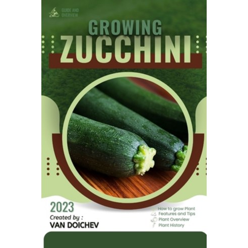 (영문도서) Zucchini: Guide and overview Paperback, Independently Published, English, 9798861471787