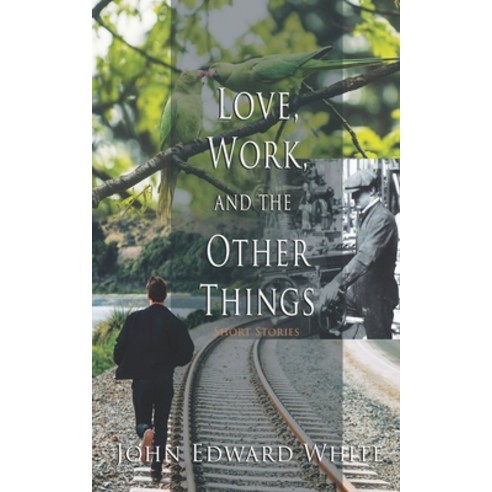 Love Work and the Other Things Paperback, Teamgruden Publishing, English, 9780578789347
