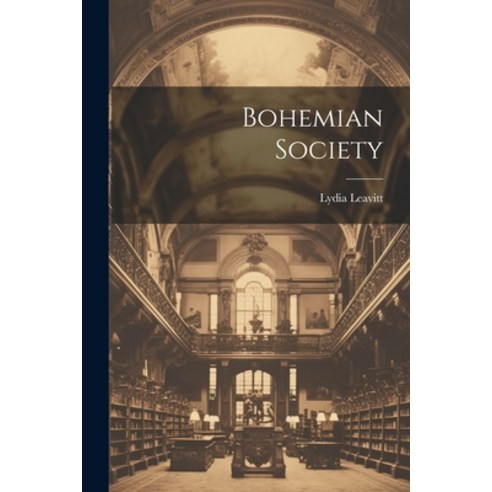 (영문도서) Bohemian Society Paperback, Legare Street Press, English, 9781021993830