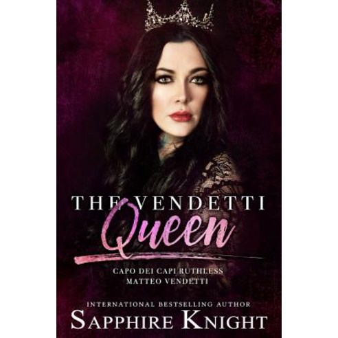 The Vendetti Queen: - Capo dei capi - Ruthless Matteo Vendetti Paperback, Independently Published, English, 9781794617230
