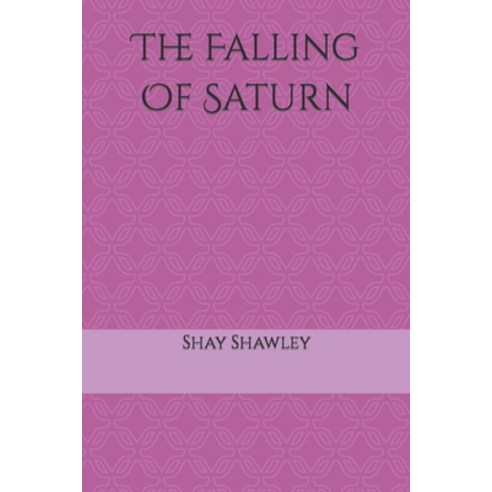 (영문도서) The Falling Of Saturn Paperback, Independently Published, English, 9798351120232