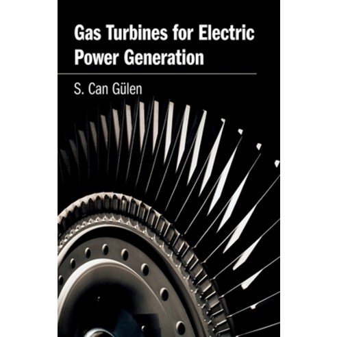 (영문도서) Gas Turbines for Electric Power Generation Hardcover, Cambridge University Press, English, 9781108416658
