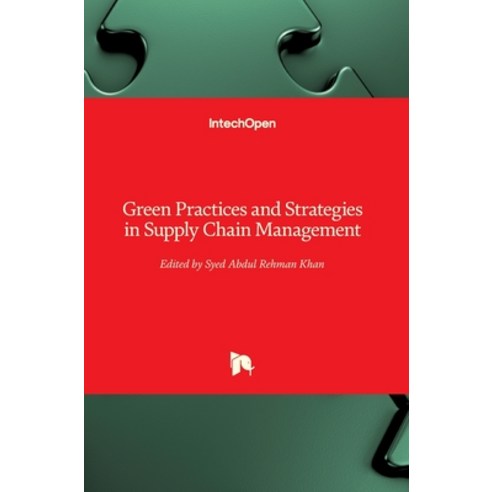 (영문도서) Green Practices and Strategies in Supply Chain Management Hardcover, Intechopen, English, 9781839621833