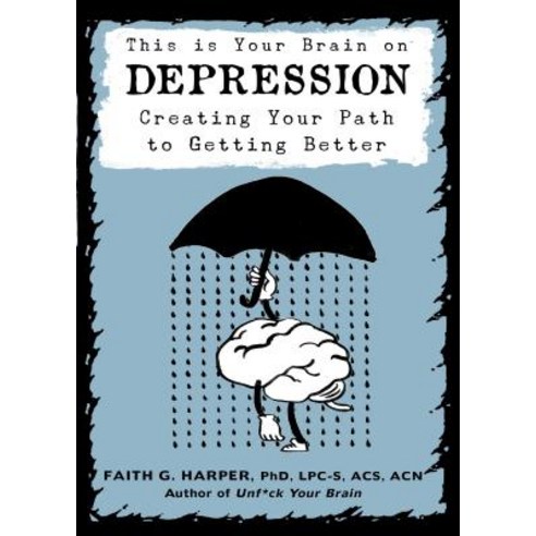 This Is Your Brain on Depression: Creating a Path to Getting Better Paperback, Microcosm Publishing