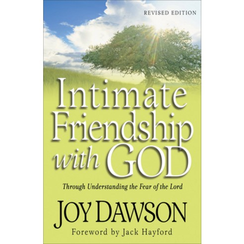 (영문도서) Intimate Friendship with God: Through Understanding the Fear of the Lord Paperback, Chosen Books, 9780800794415, Dawson, Joy ; Hayford, Jack