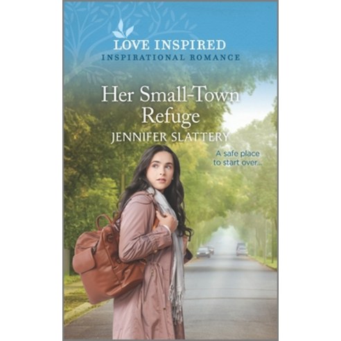 (영문도서) Her Small-Town Refuge: An Uplifting Inspirational Romance Mass Market Paperbound, Love Inspired, English, 9781335759085