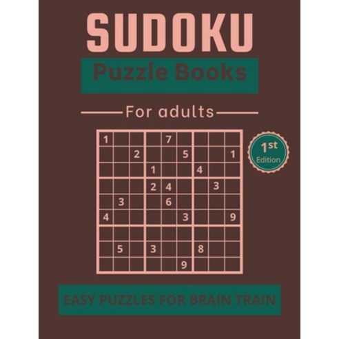 Sudoku Puzzle Books for Adults: Easy puzzles for brain train - 40 Puzzles and Solutions to Challenge... Paperback, Independently Published, English, 9798593500045
