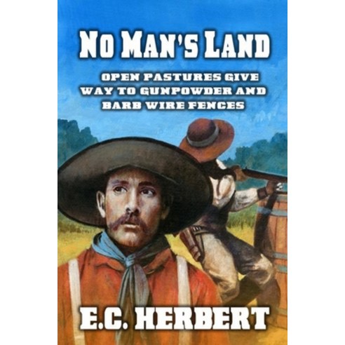 (영문도서) No Man''s Land: Open Pastures: A Classic Western Paperback, Independently Published, English, 9798512226063