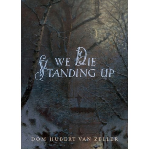 (영문도서) We Die Standing Up Paperback, Cenacle Press at Silverstre..., English, 9781915544346