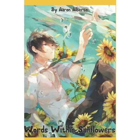 (영문도서) Words Within Sunflowers Paperback, Independently Published, English, 9798540879507