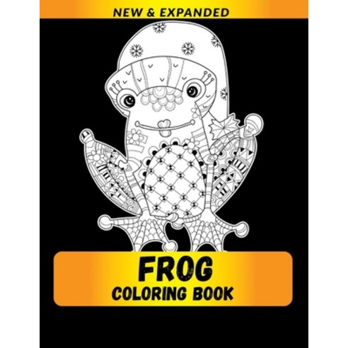 Frog Coloring Book: Stress Relieving Designs Coloring Book For Adults Paperback, Independently Published, English, 9798550245866