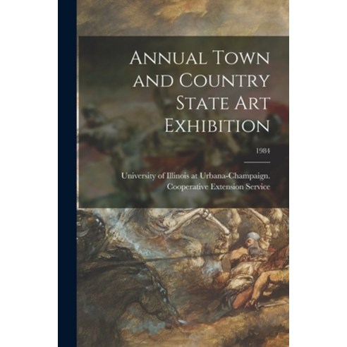 (영문도서) Annual Town and Country State Art Exhibition; 1984 Paperback, Hassell Street Press, English, 9781014679543
