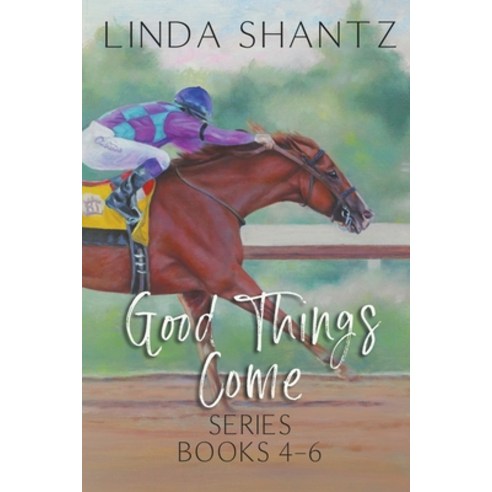 (영문도서) Good Things Come Series: Books 4-6 Paperback, Linda Shantz, English, 9781990436192