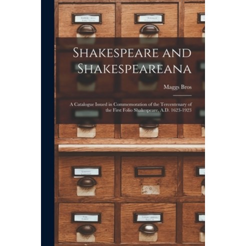 (영문도서) Shakespeare and Shakespeareana; a Catalogue Issued in Commemoration of the Tercentenary of th... Paperback, Legare Street Press, English, 9781015037427