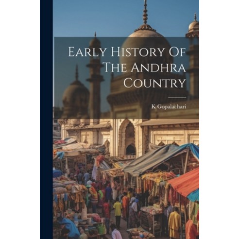 (영문도서) Early History Of The Andhra Country Paperback, Legare Street Press, English, 9781021206251