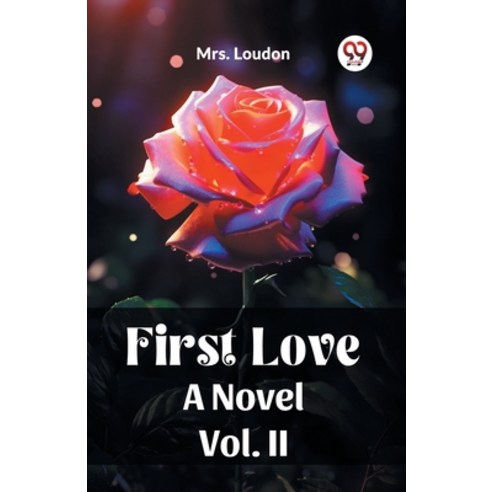 (영문도서) First Love A Novel Vol. II Paperback, Double 9 Books, English, 9789361422553