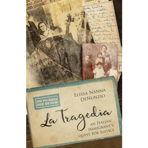 La Tragedia: an Italian immigrant''s quest for justice Paperback, Independently Published, English, 9798692725929