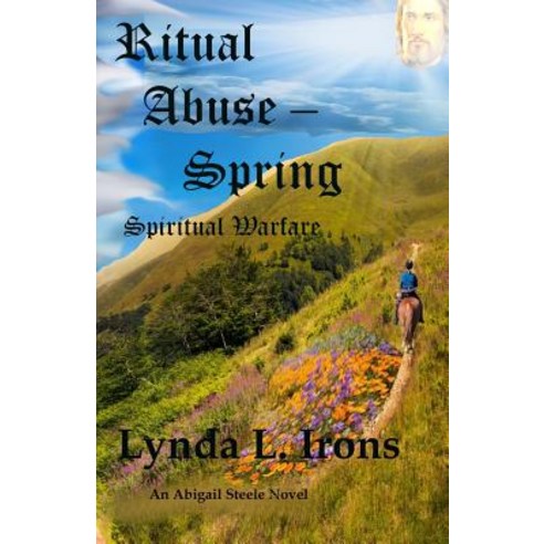 (영문도서) Ritual Abuse - Spring: Spiritual Warfare Paperback, Irons Quill Publications, English, 9780998153834