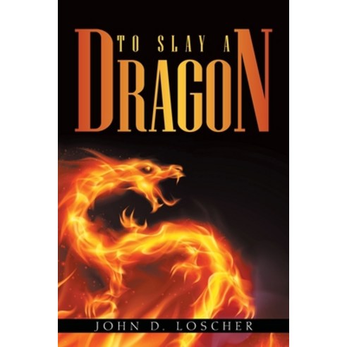 (영문도서) To Slay a Dragon Paperback, Authorhouse, English, 9781665528962