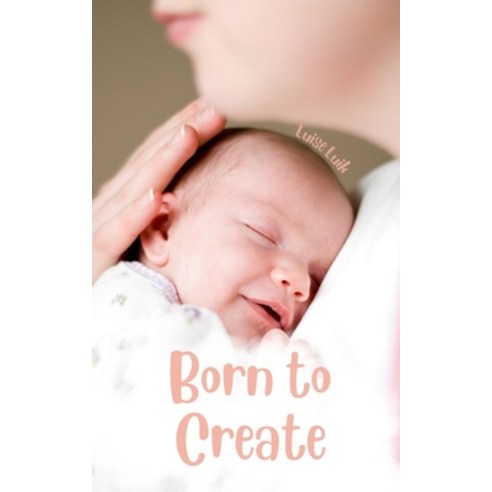 (영문도서) Born to Create Paperback, Swan Charm Publishing, English, 9789916862292