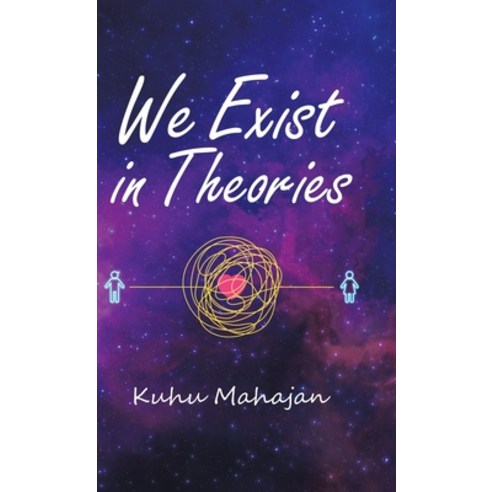 We Exist in Theories Hardcover, Partridge Publishing Singapore