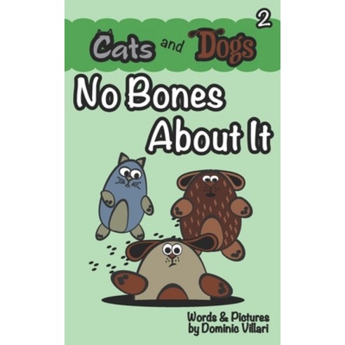 (영문도서) Cats and Dogs - No Bones About It Paperback, Independently Published, English, 9798540931793