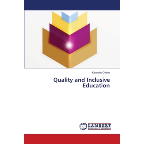 (영문도서) Quality and Inclusive Education Paperback, LAP Lambert Academic Publis..., English, 9786203198737
