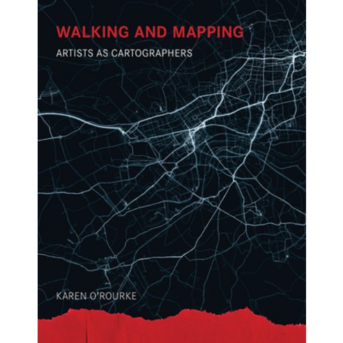 (영문도서) Walking and Mapping: Artists as Cartographers Paperback, MIT Press, English, 9780262528955