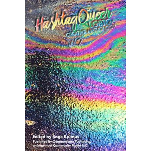 Hashtag Queer: LGBTQ+ Creative Anthology Volume 2 Paperback, Qommunity LLC, English, 9781946952103