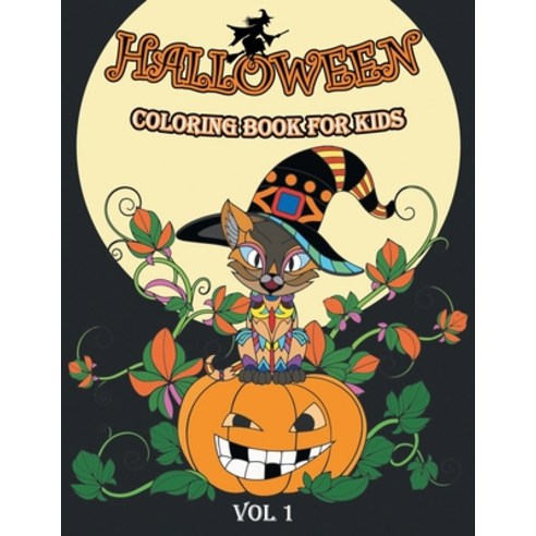 Halloween Coloring Book for Kids: Coloring Pages for Children Ages 2-4 4-8 Paperback, Independently Published, English, 9798694584166