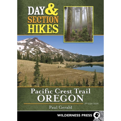 Day & Section Hikes Pacific Crest Trail: Oregon Hardcover, Wilderness Press