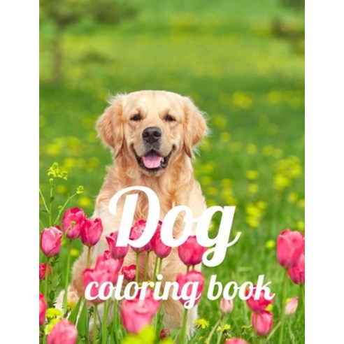 Dog coloring book: A Coloring Book of 35 Unique Stress Relief dog Coloring Book Designs Paperback Paperback, Independently Published, English, 9798595659116