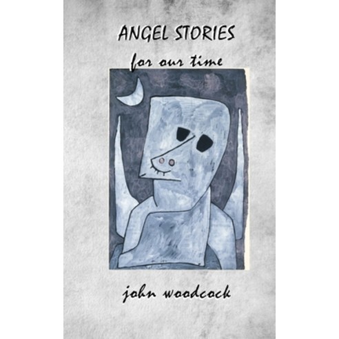 (영문도서) ANGEL STORIES for our time Paperback, Createspace Independent Pub..., English, 9781726234153