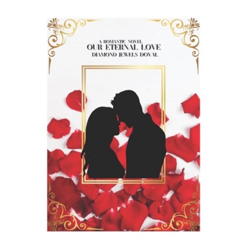 (영문도서) Our Eternal Love: A Romantic Novel Paperback, Independently Published, English, 9798851144844