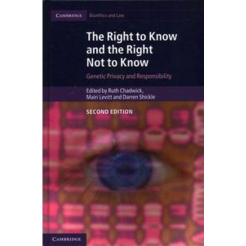 The Right to Know and the Right Not to Know, Cambridge University Press