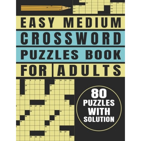 (영문도서) Easy Medium Crossword Puzzles Book For Adults: Brain Teasers 80 Puzzles With Solution Paperback, Independently Published, English, 9798882139130