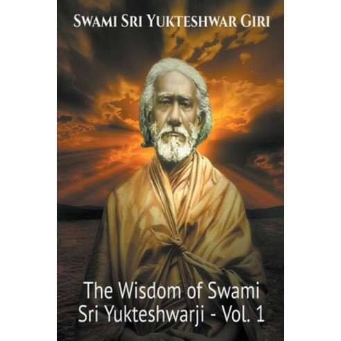 (영문도서) The Wisdom of Swami Sri Yukteshwarji - Vol.1 Paperback, Swami Yogananda, English, 9798223098850