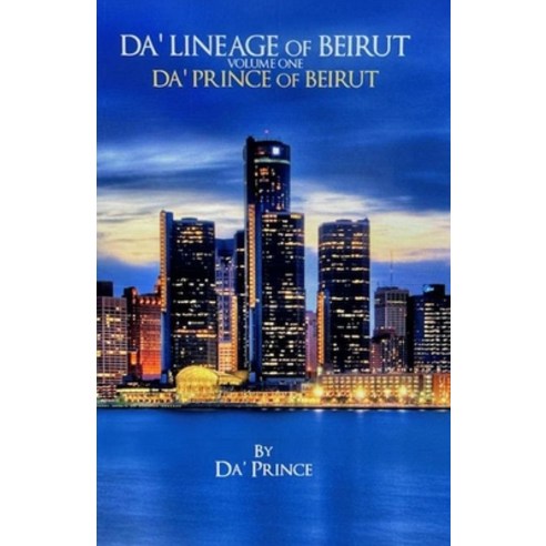 Da'' Lineage of Beirut: Volume One: Da '' Prince Of Beirut Paperback, C''Cliche LLC, English, 9781637901731