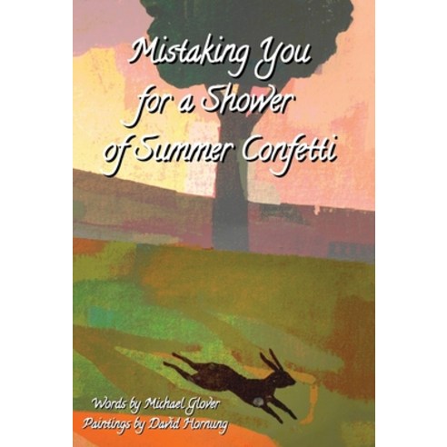 (영문도서) Mistaking You for a Shower of Summer Confetti Hardcover, 1889 Books, English, 9781915045348