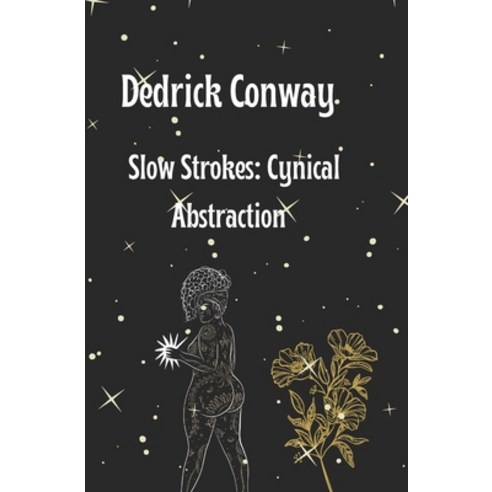 (영문도서) Slow Strokes: Cynical Abstraction Paperback, Independently Published, English, 9798864262955