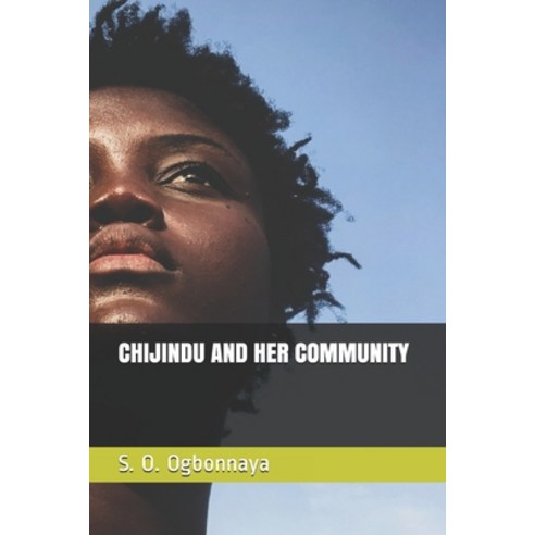 (영문도서) Chijindu and Her Community Paperback, Independently Published, English, 9798530797590