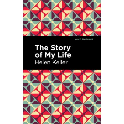 (영문도서) The Story of My Life Paperback, Mint Editions, English, 9781513291994