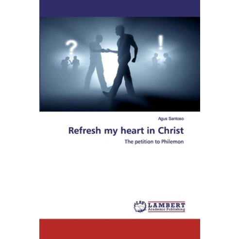 Refresh my heart in Christ Paperback, LAP Lambert Academic Publishing
