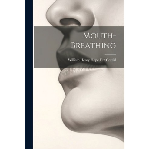 (영문도서) Mouth-breathing Paperback, Legare Street Press, English, 9781022636378