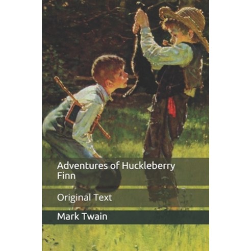 Adventures of Huckleberry Finn: Original Text Paperback, Independently Published