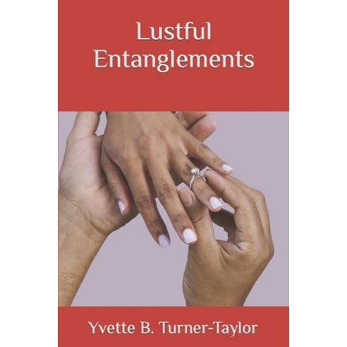 (영문도서) Lustful Entanglements Paperback, Yvette B. Turner-Taylor, English, 9781685641856