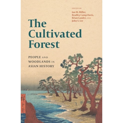 (영문도서) The Cultivated Forest: People and Woodlands in Asian History Paperback, University of Washington Press, English, 9780295750903